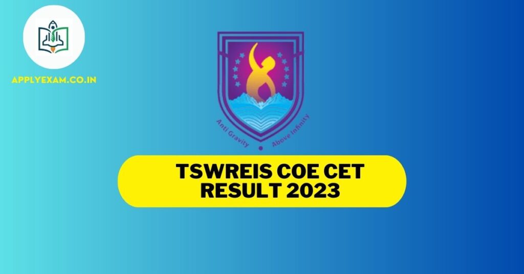 COE Results 2023 Telangana (Link), Download TSWREIS COE CET Result