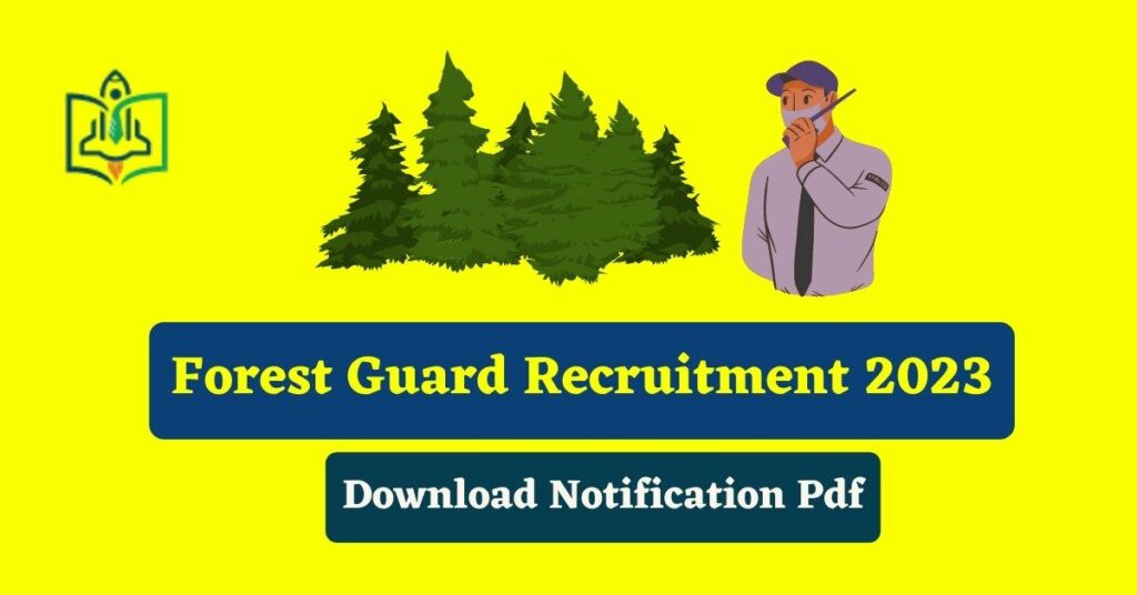 forest-guard-recruitment-2023-apply-online-check-eligibility-qualification-last-date