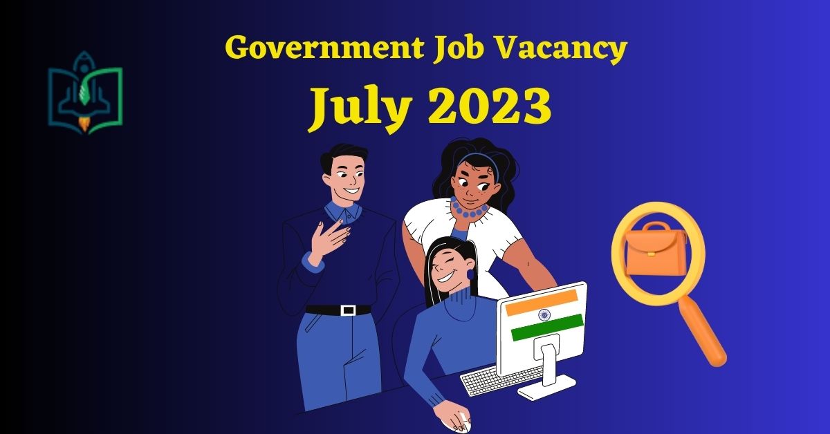 government-job-vacancy-july-2023