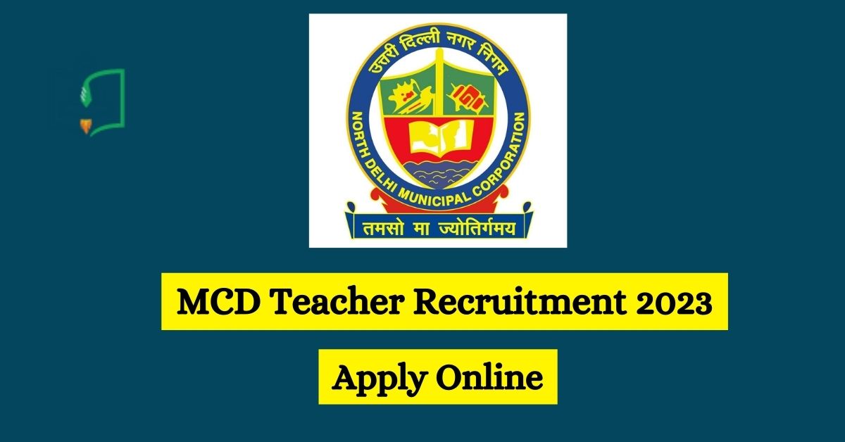 MCD Teacher Recruitment 2023