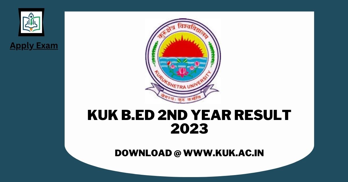 KUK B.ed 2nd Year Result 2024 (Link), Kurukshetra University B.Ed 2nd